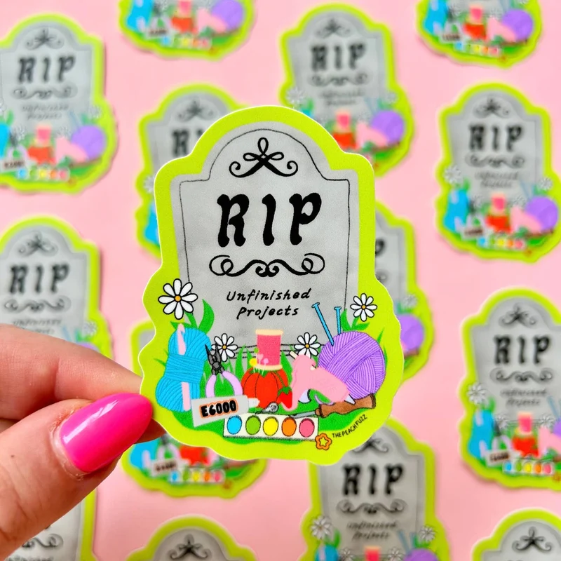 R.I.P Unfinished Projects Sticker